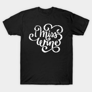 I Miss Wine Pregnancy Maternity Lettering T-Shirt